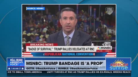 MSNBC CLAIMS TRUMP'S INJURY BANDAGE IS A PROP