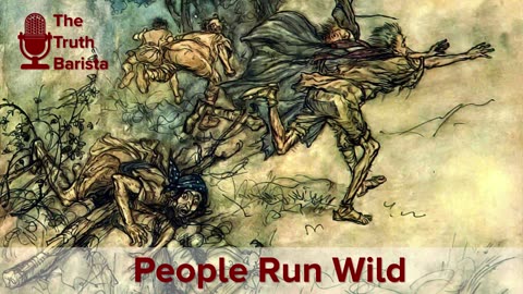 People Run Wild, A Talk About a Misunderstood Verse