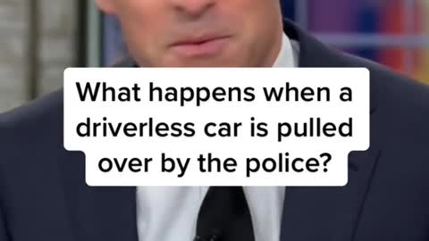 What happens when a driverless car is pulled over by the police?