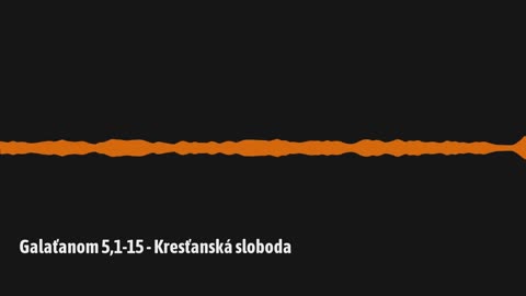 Galaťanom 5,1-15 - Kresťanská sloboda (G09)