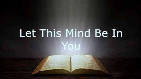 Let This Mind Be In You | Pastor Robby Dickerson