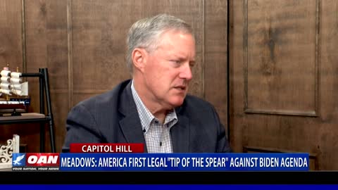 Mark Meadows: America’s first legal "tip of the spear" against Biden agenda