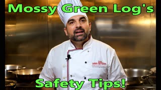 Mossy Green Log's Safety Tip #11!