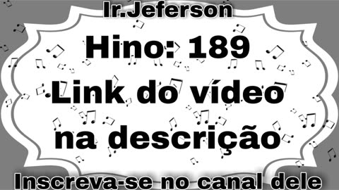 Hino: 189 - Hinário N°5 - Ir.Jeferson