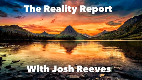 THE REALITY REPORT WITH JOSH REEVES EPISODE 9