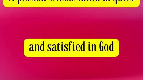 ELLEN G WHITE QUOTES... A person whose mind is quiet and satisfied in God ...