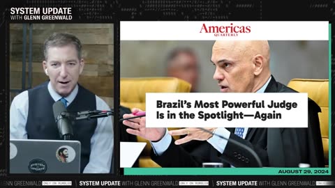 Glenn Greenwald on Brazil's Alexandre De Moraes' Authoritarian Censorship Regime Targeting Elon Musk