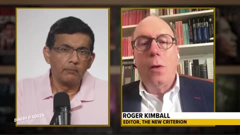 Dinesh D'Souza - New Criterion Editor Roger Kimball interview 08052024