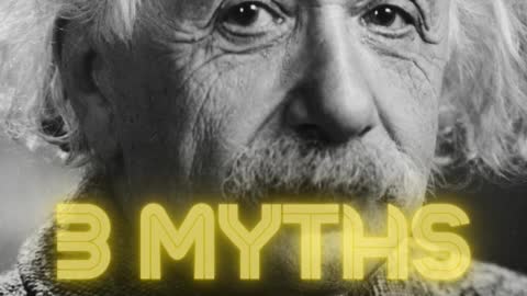 3 Myths About Einstein