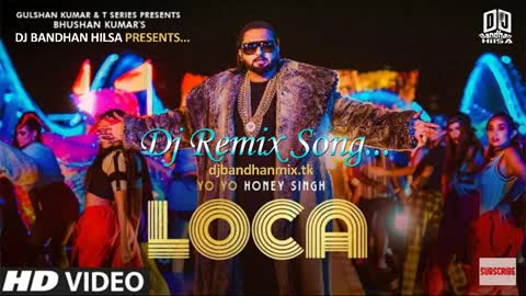 Honey Singh : LOCA (Official Music) | Bhushan Kumar | New Song 2020 | Loca #Dj | Dj Hilsa