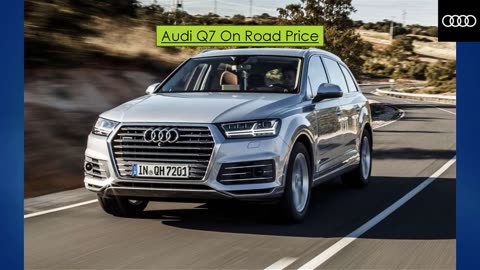 Audi Q7 on Road Price