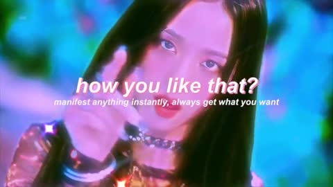 “HOW YOU LIKE THAT?" manifest EFFORTLESSLY subliminal (listen once) 』