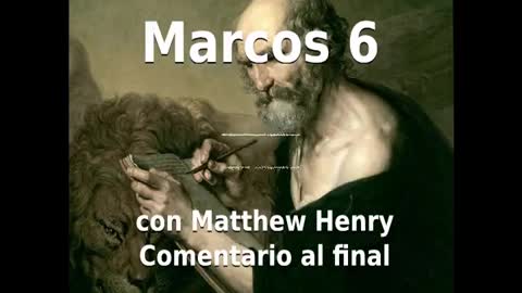 📖🕯 Santa Biblia - Marcos 6 con Matthew Henry Comentario al final.