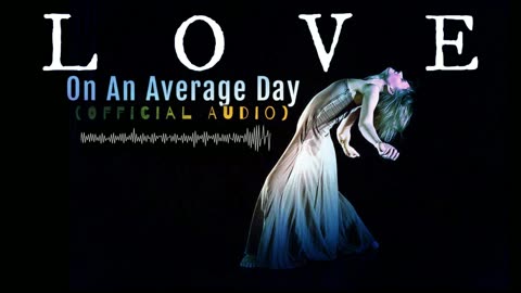 LOVE ON AN AVERAGE DAY (Official Audio)