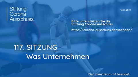 Corona Ausschuss Sitzung 117: Was Unternehmen | 12.08.2022