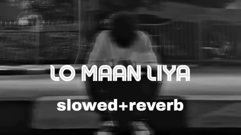 Lo Maan Lia Humny | Lofi | Slowed And Reverb