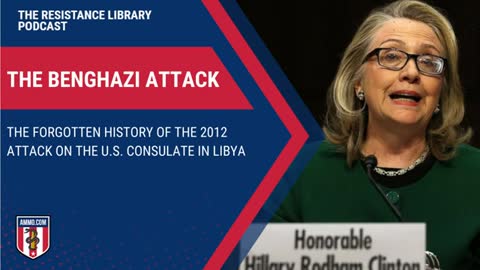 The Benghazi Attack: The Forgotten History of the 2012 Attack on the U.S. Consulate in Libya