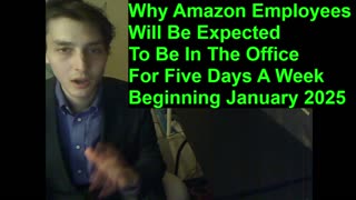 Why Amazon Employees Will Be Expected To Be In The Office For Five Days A Week Beginning 2025