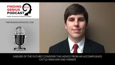 Unsure Of The Future? Consider This Advice From An Accomplished Cattle Rancher And Farmer.