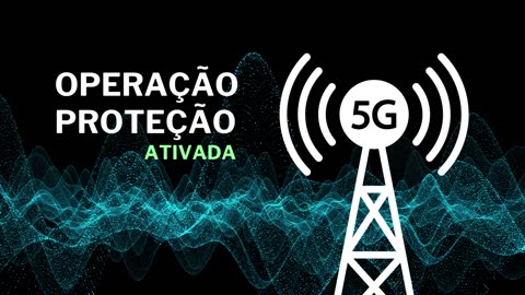 Operação Proteção 5G Ativada