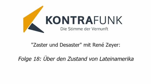 Zaster und Desaster mit René Zeyer - Folge 18: Über den Zustand von Lateinamerika