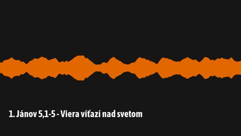 1. Jánov 5,1 5 – Viera víťazí nad svetom (1J13)