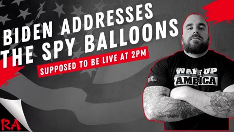 Watch Live: Biden is set to address spy balloons...but will he really?