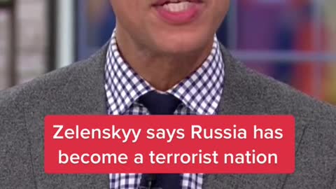 Zelenskyy says Russia has become a terrorist nation