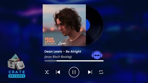 Dean Lewis - Be Alright (Jesse Bloch Bootleg) | Crate Records