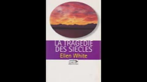 La Tragédie des siècles ch 37 - Ellen g White Les Ecritures, notre sauvegarde