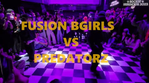 FUSION BGIRLS (ASHES VERCY) VS PREDATORZ (AMIR DIAS) | PRELIMINARY | ROCKIN' SENSATION 2023