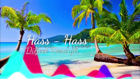 Hass Hass ( Diljeet Dosanjh ) new song full video //official video//Gaano ke sartaj