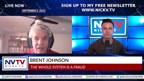 Brent Johnson Discusses The Whole System Is A Fraud with Nic