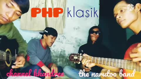 PHP acoustic THE NARUTOO BAND #kkandree #php #acoustic