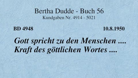 BD 4948 - GOTT SPRICHT ZU DEN MENSCHEN .... KRAFT DES GÖTTLICHEN WORTES ....