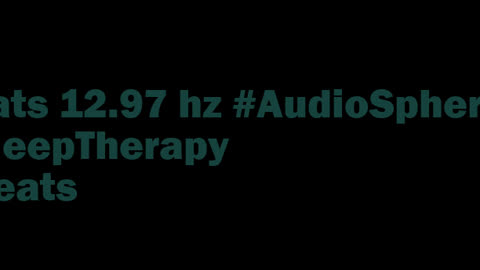 binaural_beats_12.97hz_AudioSphereDeepMeditation BlackScreen AudioSphereMindHarmony