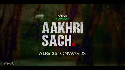 Hotstar Specials Aakhri Sach _ Official Trailer _ 25th August _ Tamannaah Bhatia _ Abhishek Banerjee