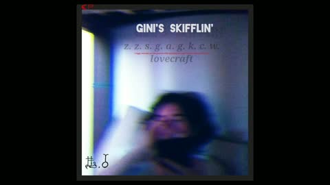 Gini's Skifflin' - Z. Z. S. G. A. G. K. C. W. Lovecraft (full EP).