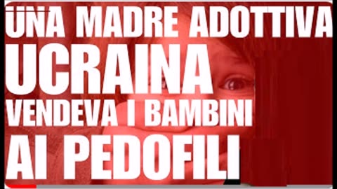 UNA MADRE ADOTTIVA UCRAINA RIFUGIATA IN POLONIA VENDEVA I BAMBINI ORFANI AI PEDOFILI COME SCHIAVI SESSUALI GIUGNO 2023 CHE POI SPARIVANO PERCHè O VENIVANO UCCISI IN RITUALI SATANICI OPPURE MANGIATI DAI CANNIBALI CHE SONO I SOLITI NOTI IN DESCRIZIONE