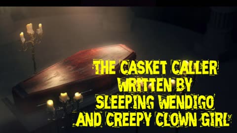 The Casket Caller by The Sleeping Wendigo and Creepy Clown Girl