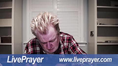 Liveprayer with Bill Keller 7/28/23