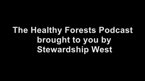 The Healthy Forests Podcast