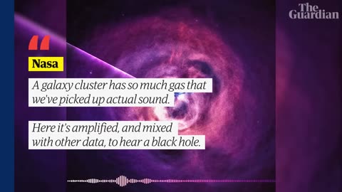 Nasa releases audio of what a black hole 'sounds' like