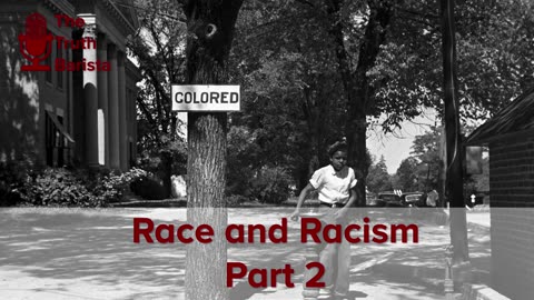 Race and Racism, Part 2