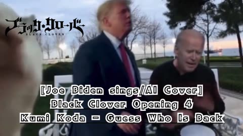 [Joe Biden sings/AI Cover] Black Clover Opening 4 Kumi Koda - Guess Who Is Back