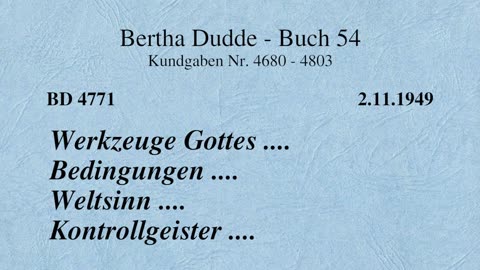 BD 4771 - WERKZEUGE GOTTES .... BEDINGUNGEN .... WELTSINN .... KONTROLLGEISTER ....