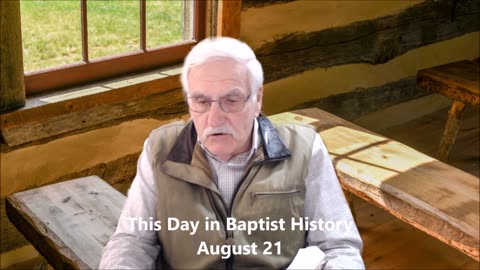 This Day in Baptist History August 21