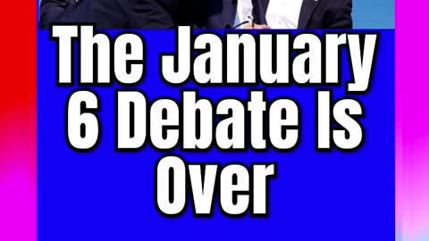 #The #January #6 #Debate #Is #Over