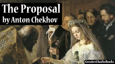 THE PROPOSAL by Anton Chekhov - FULL AudioBook _ Greatest AudioBooks