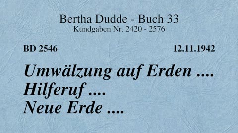 BD 2546 - UMWÄLZUNG AUF ERDEN .... HILFERUF .... NEUE ERDE ....